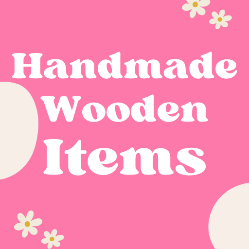 Handmade Wooden Items