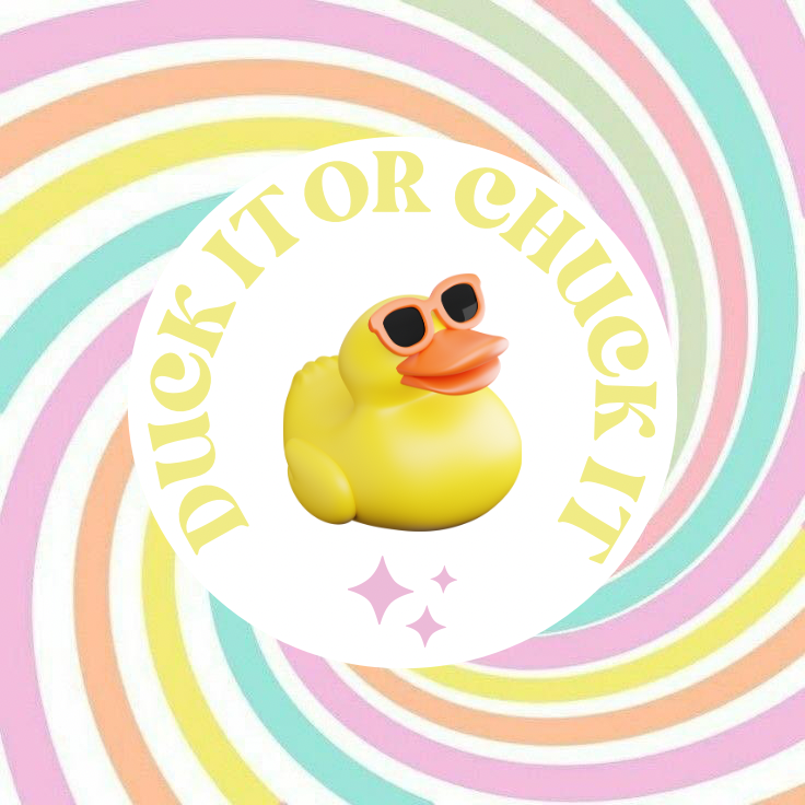 Duck It or Chuck It